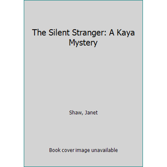 Pre-Owned The Silent Stranger: A Kaya Mystery (Paperback) 1609589157 9781609589158