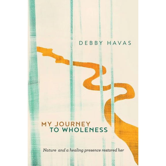 My Journey To Wholeness, (Paperback)