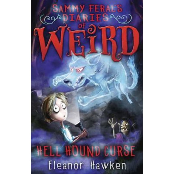 Pre-Owned Sammy Feral's Diaries of Weird: Hell Hound Curse (Sammy Feral's Diaries of Weird, 3) (Hardcover) 1623658136 9781623658137