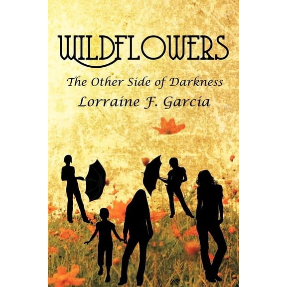 Wildflowers : The Other Side of Darkness