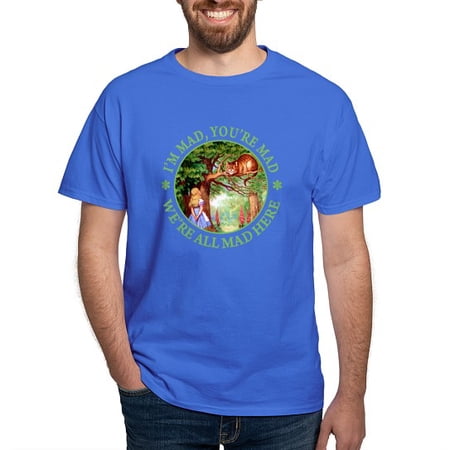 CafePress - WE re ALL MAD HERE Dark T Shirt - Men s Classic Cotton T-Shirts