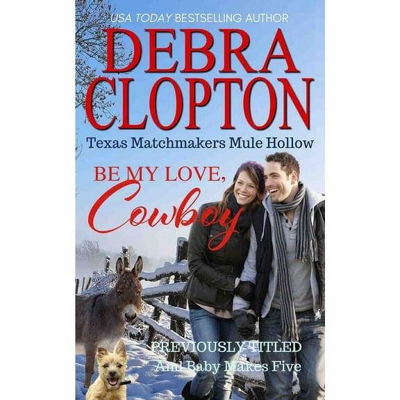 Texas Matchmakers Be My Love, Cowboy, Book 2, (Paperback)