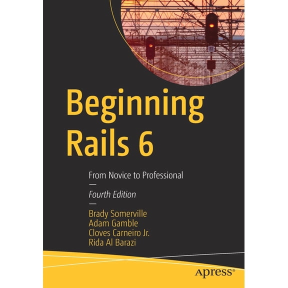 Beginning Rails 6: From Novice to Professional, (Paperback)