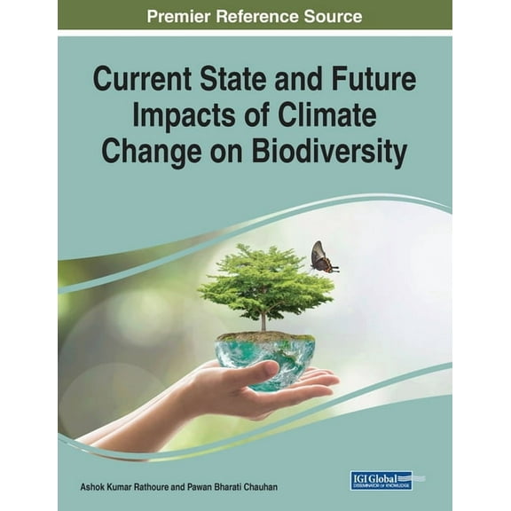 Current State and Future Impacts of Climate Change on Biodiversity, (Paperback)