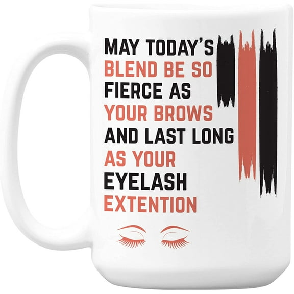 Makeup Quote feat. Brows & Eyelashes White Ceramic Coffee & Tea Mug (15oz)