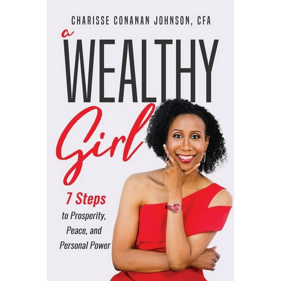 A Wealthy Girl: 7 Steps to Prosperity, Peace, and Personal Power, (Paperback)