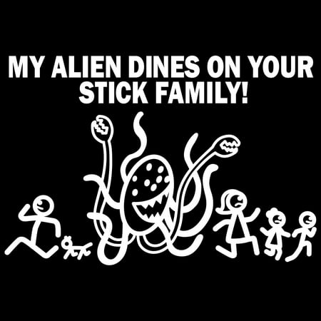 Car Decal Large 8 Inch x 5.5 Inch My Alien Dines on Your Stick Family Funny Vinyl Big Monster Space Sticker Compatible with SUV Van Truck Figure Rear Windshield Window Side Funny