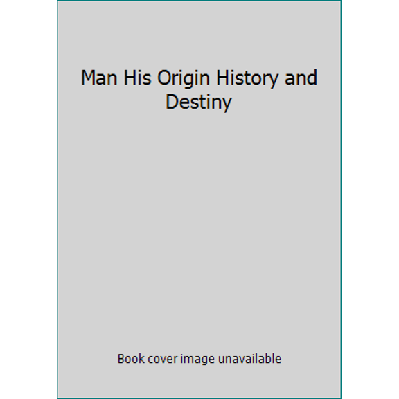 Pre-Owned Man: His Origin, History and Destiny (Paperback) 0939051443 9780939051441