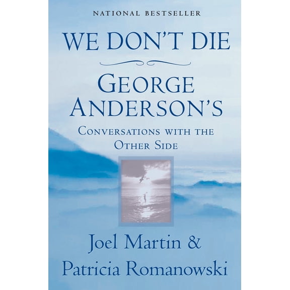 Pre-Owned We Don't Die: George Anderson's Conversations with the Other Side (Paperback) 0425184994 9780425184998