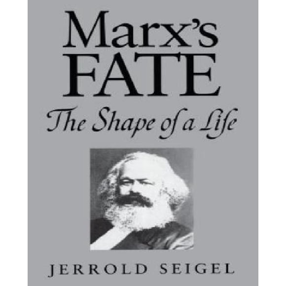 Marx's Fate: The Shape of a Life