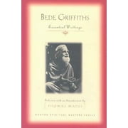 Bede Griffiths : Essential Writings