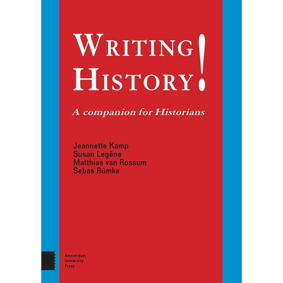 Writing History! : A Companion for Historians (Paperback)