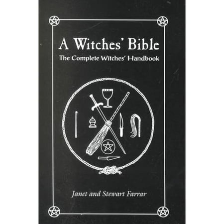 A Witches' Bible: The Complete Witches Handbook