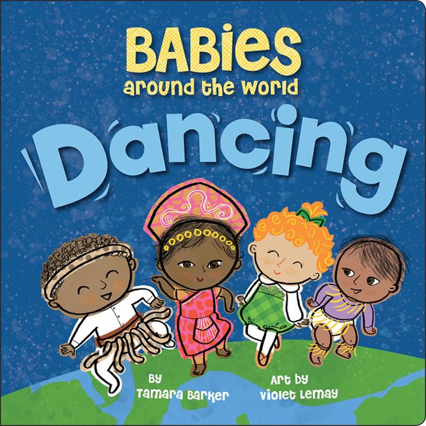 Babies Dancing Around the World Boardbook