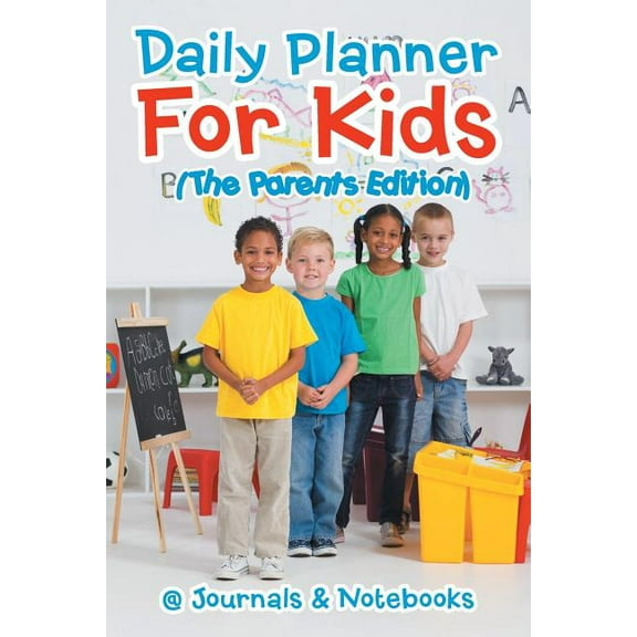 Daily Planner For Kids (The Parents Edition) (Paperback)