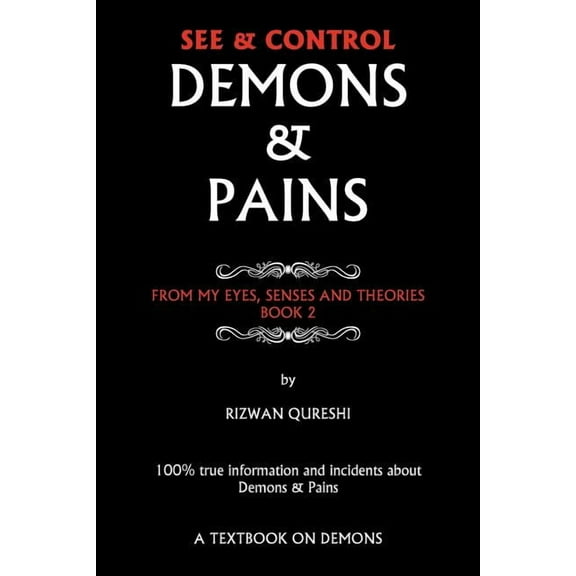 See & Control Demons & Pains: From My Eyes, Senses and Theories Book 2, (Paperback)
