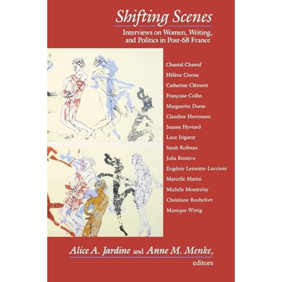 Pre-Owned Shifting Scenes: Interviews on Women, Writing, and Politics in Post-68 France (Paperback) 0231067739 9780231067737