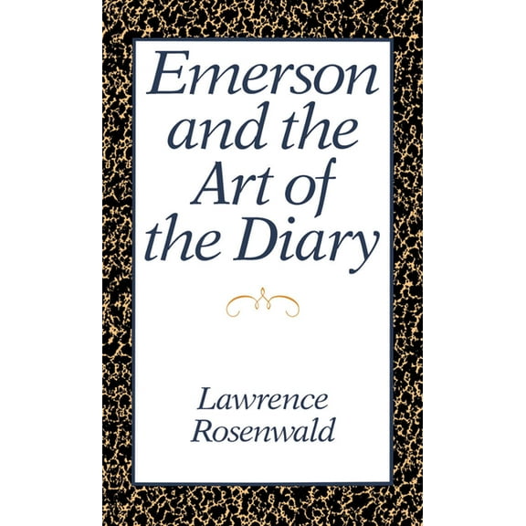 Emerson and the Art of the Diary, (Hardcover)