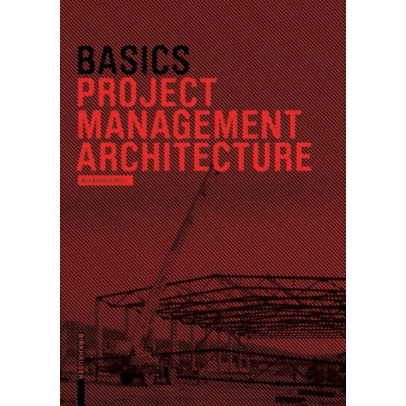 Pre-Owned Basics Project Management Architecture Paperback 3038214620 9783038214625 Bert EDT Bielefeld Bert Bielefeld