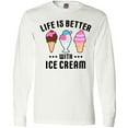 thumbnail image 3 of Inktastic Life is Better with Ice Cream Long Sleeve T-Shirt, 3 of 5