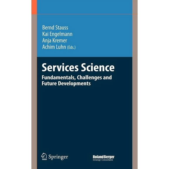 Services Science: Fundamentals, Challenges and Future Developments, (Hardcover)