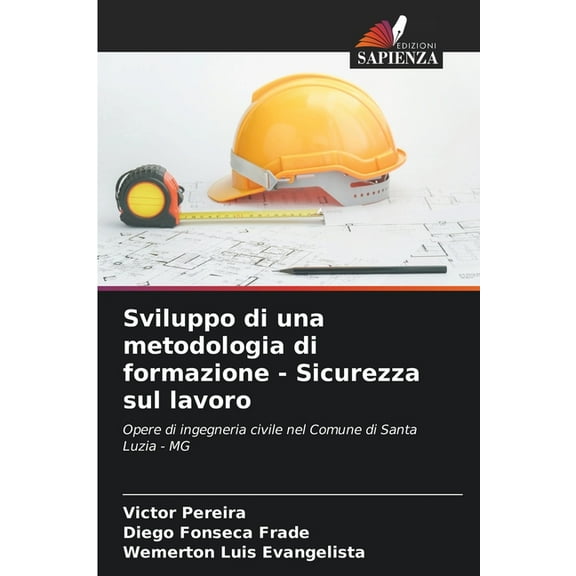 Sviluppo di una metodologia di formazione - Sicurezza sul lavoro, (Paperback)