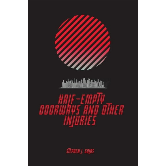 Half-Empty Doorways and Other Injuries, (Paperback)