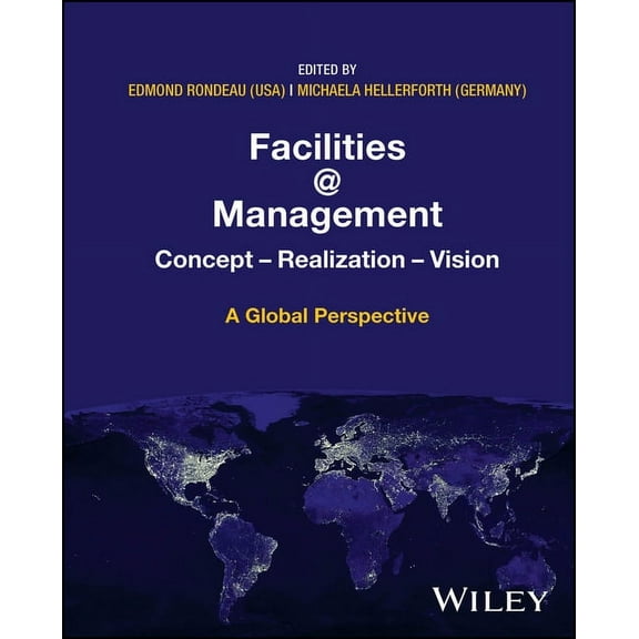 Facilities @ Management: Concept, Realization, Vision - A Global Perspective, (Hardcover)