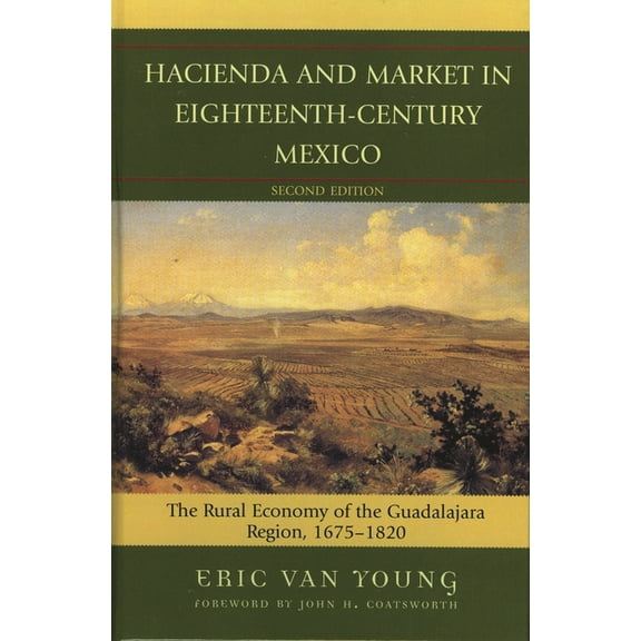 Latin American Silhouettes Hacienda and Market in Eighteenth-Century Mexico: The Rural Economy of the Guadalajara Region, 1675-1820, (Paperback)