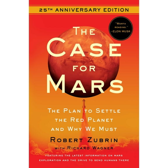 The Case for Mars : The Plan to Settle the Red Planet and Why We Must (Paperback)