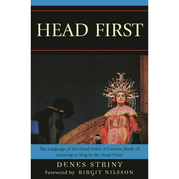 Head First: The Language of the Head Voice, (Paperback)