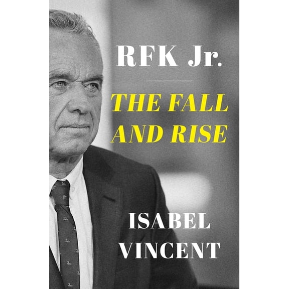 Rfk Jr.: The Fall and Rise, (Hardcover)