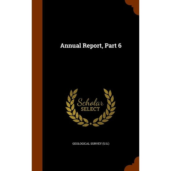 Annual Report, Part 6 (Hardcover)