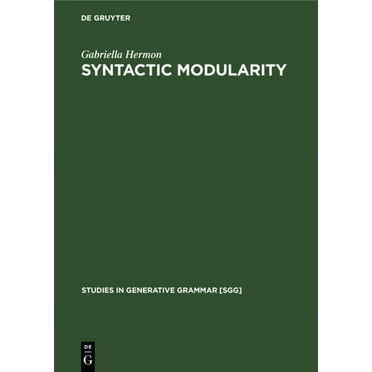 Studies in Generative Grammar [Sgg]: Syntactic Modularity (Hardcover)