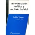 thumbnail image 1 of Interpretación Jurídica Y Decisión Judicial Fontamara 9786077362975, 1 of 2