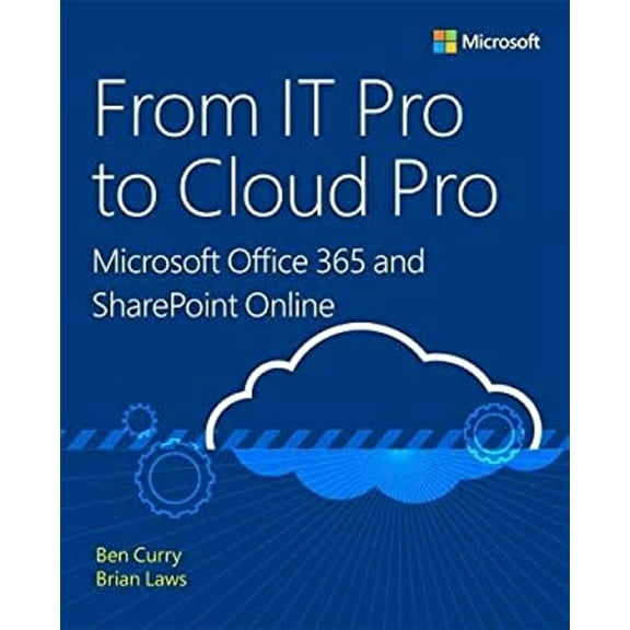 Pre-Owned From It Pro to Cloud Pro Microsoft Office 365 and SharePoint Online (Paperback) 1509304142 9781509304141