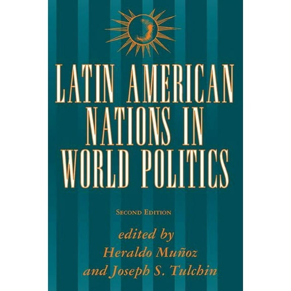 Latin American Nations In World Politics: Second Edition, (Paperback)