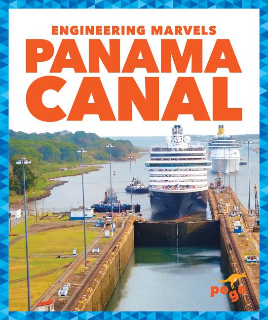 Engineering Marvels: Panama Canal (Hardcover) - Walmart.com - Walmart.com