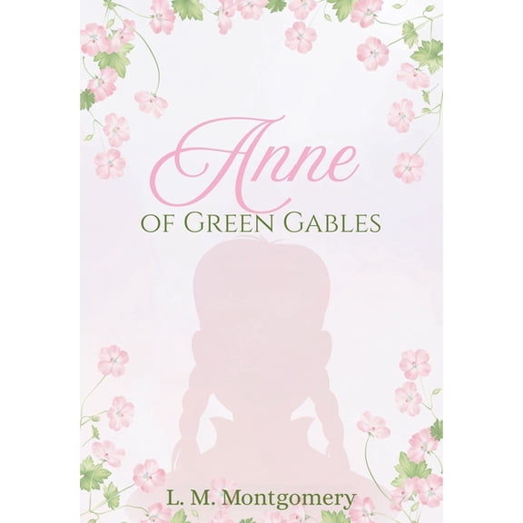 Anne of Green Gables, (Hardcover)