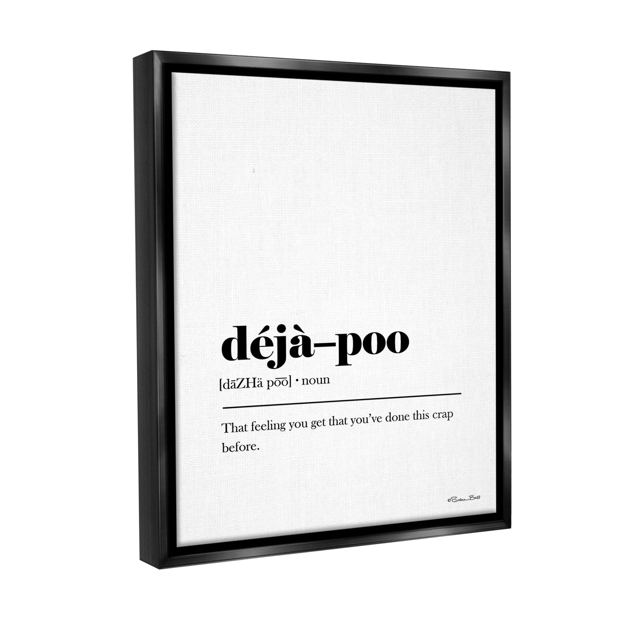 Stupell Industries Deja-Poo Definition Typography Painting Black Floater Framed Canvas Art Print Wall Art, 17 x 21