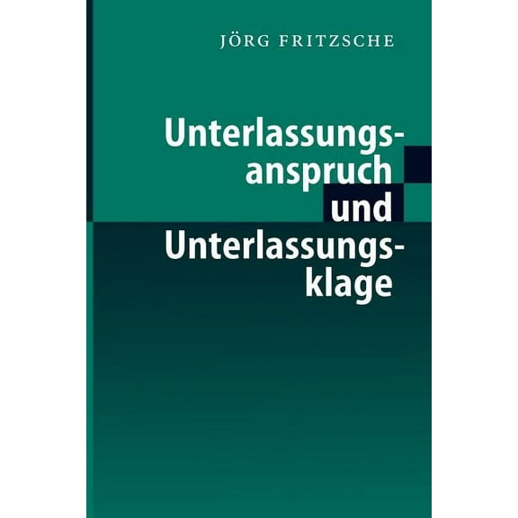 Unterlassungsanspruch Und Unterlassungsklage, (Paperback)