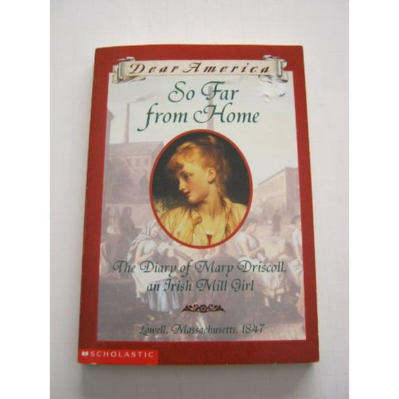 Pre-Owned So Far From Home: The Diary of Mary Driscoll, an Irish Mill Girl, 9780439341929, 0439341922, Paperback,