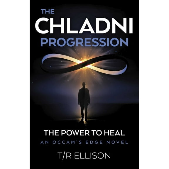 The Chladni Progression: The Power to Heal, an Occam's Edge Novel, (Paperback)