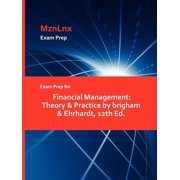 Exam Prep for Financial Management: Theory & Practice by brigham & Ehrhardt, 12th Ed., (Paperback)