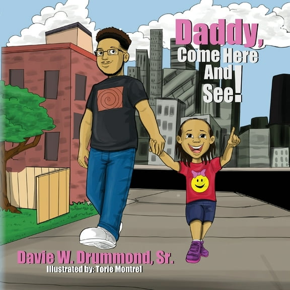 Daddy Come Here and See!, (Paperback)