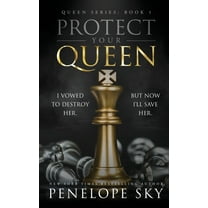 Protect Your Queen (Paperback) by Penelope Sky