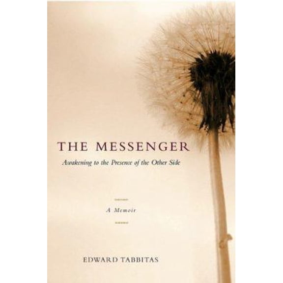 The Messenger : Awakening to the Presence of the Other Side (Paperback)