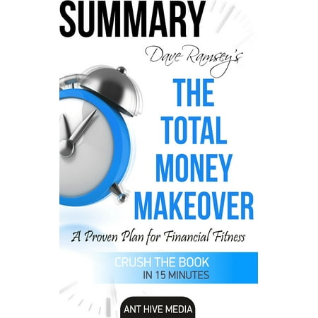 Dave Ramsey’s The Total Money Makeover: A Proven Plan for Financial Fitness | Summary -