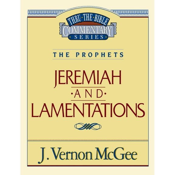 Thru the Bible Thru the Bible Vol. 24: The Prophets (Jeremiah/Lamentations): 24, (Paperback)