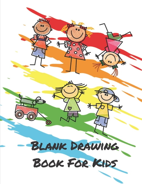 Blank Drawing Book For Kids Sketch Book For Kids Blank Paper For